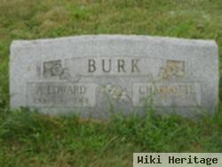 A. Edward Burk