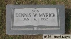 Dennis W Myrick