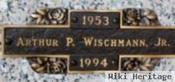 Arthur Preston Wischmann, Jr