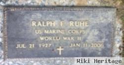 Ralph F Ruhe