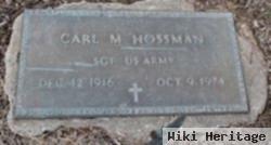Carl M Hossman