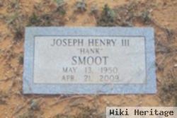 Joseph Henry "hank" Smoot, Iii