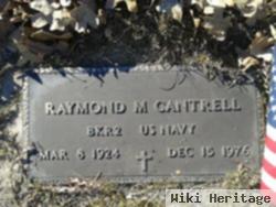 Raymond M Cantrell