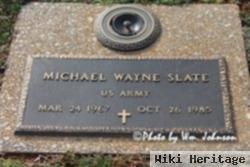 Michael Wayne Slate