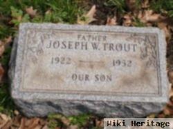 Joseph W. Trout