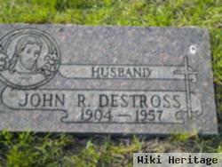 John R Destross