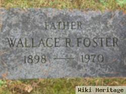 Wallace R Foster