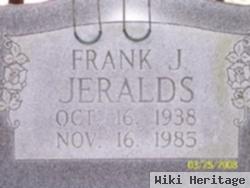 Frank J Jeralds