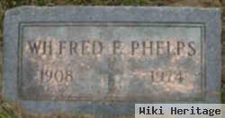 Wilfred E. Phelps