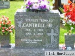 Stanley "edward" Cantrell, Jr