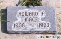 Howard F Mace