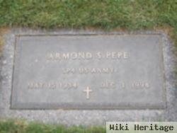 Armond S. Pepe