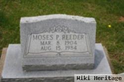 Moses P Reeder