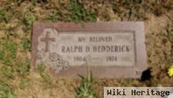 Ralph D Hedderick