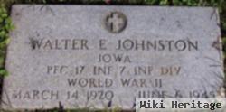 Walter E Johnston