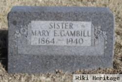 Mary E Gambill