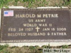 Harold M Petrie