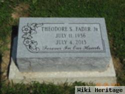 Theodore S Fader