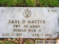 Earl D. Matter