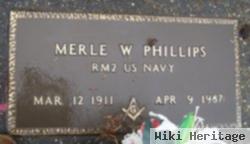 Merle W Phillips