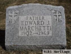 Edward J. Marchetti