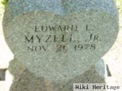 Edward L Myzell, Jr