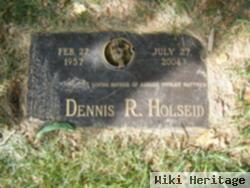 Dennis R Holseid