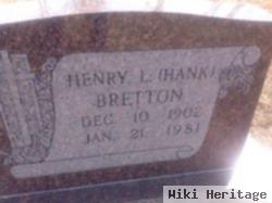 Henry L "hank" Bretton