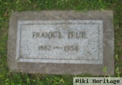 Frank L True