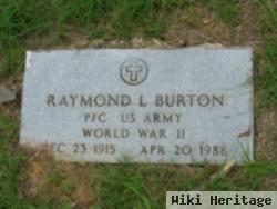 Raymond L Burton