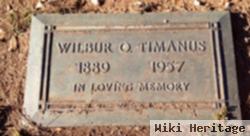 Wilbur O Timanus