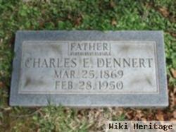 Charles E Dennert