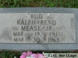 Ralph Reno "bud" Mease, Jr