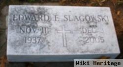 Edward F Slagowski