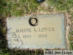 Maude A Loyer