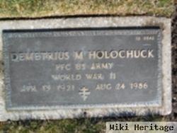 Demetrius M. Holochuck