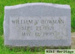 William V Bowman