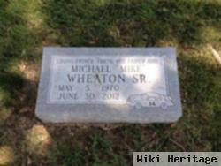 Michael "mike" Wheaton, Sr