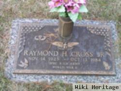 Raymond H Cross, Jr