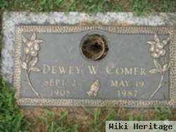 Dewey W Comer