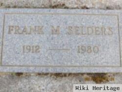 Frank M Selders