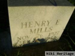 Henry E Mills