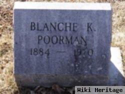 Blanche K. Poorman