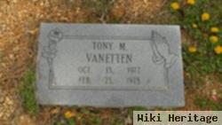 Tony M. Vanetten