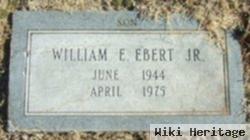 William E Ebert, Jr