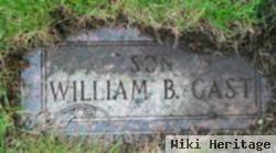 William B Gast