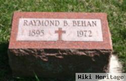 Raymond B. Behan