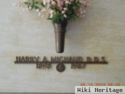 Dr Harry A Michaud