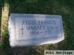 Regis Francis Mahady, Esq