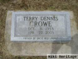 Terry Dennis Crowe